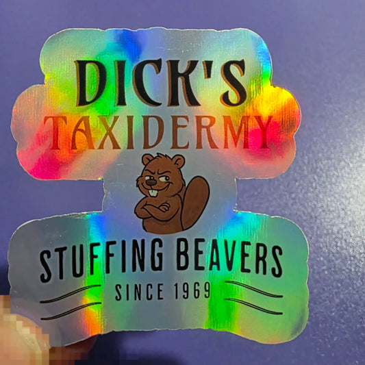 Dick's Taxidermy Stuffing Beavers Since 1969 Sticker