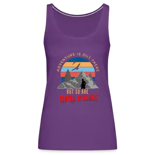 "Adventure Is Out There But So Are Serial Killers" - True Crime Humor Tank Top - Cady Creations
