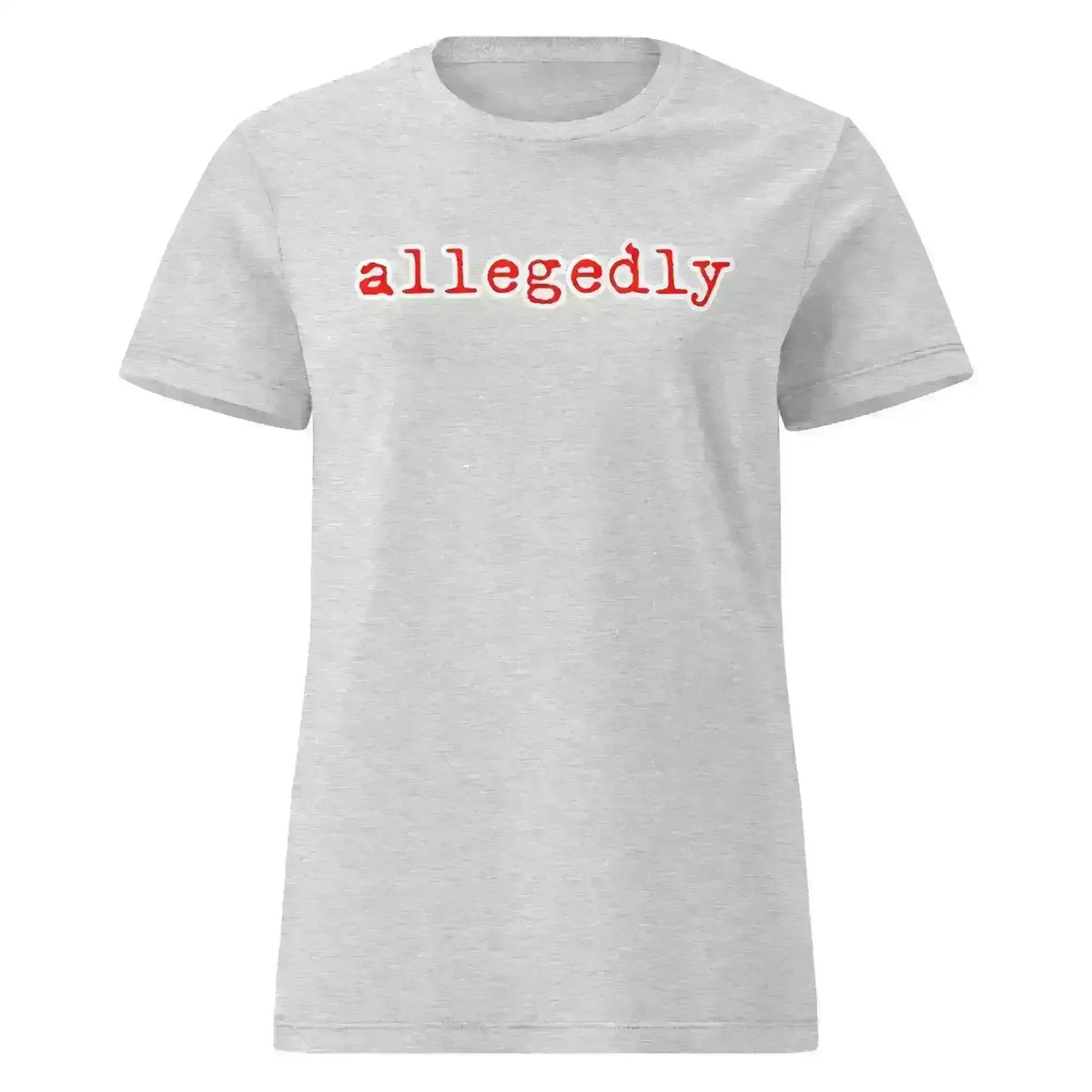 Light gray fitted tee with 'allegedly' in red text, true crime graphic shirt by Cady Creations