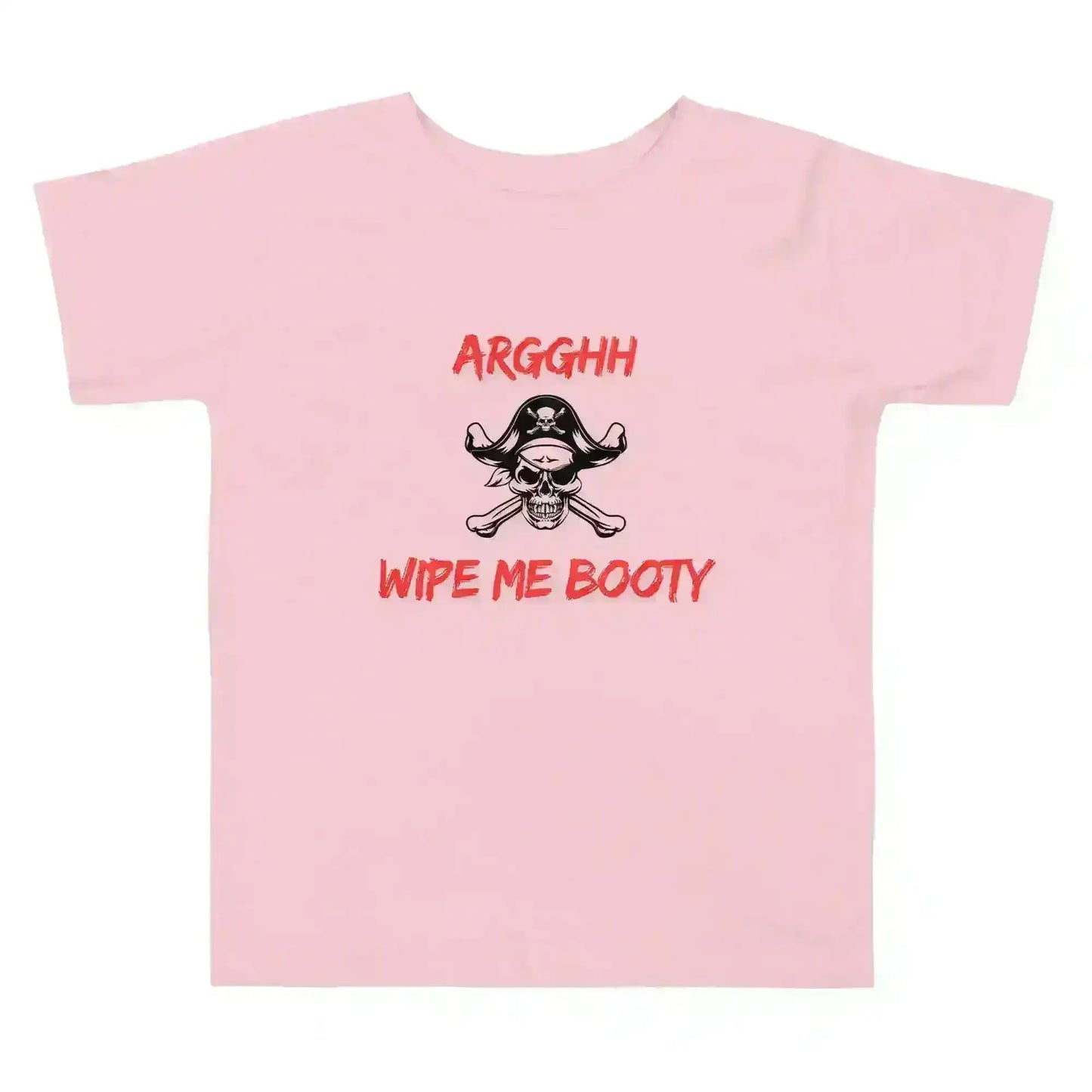 Arggh Wipe Me Booty - Toddler Tee - Cady Creations
