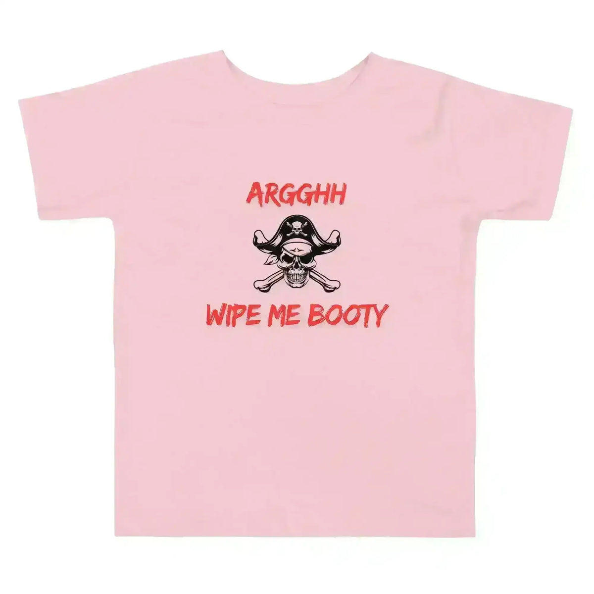 Arggh Wipe Me Booty - Toddler Tee - Cady Creations