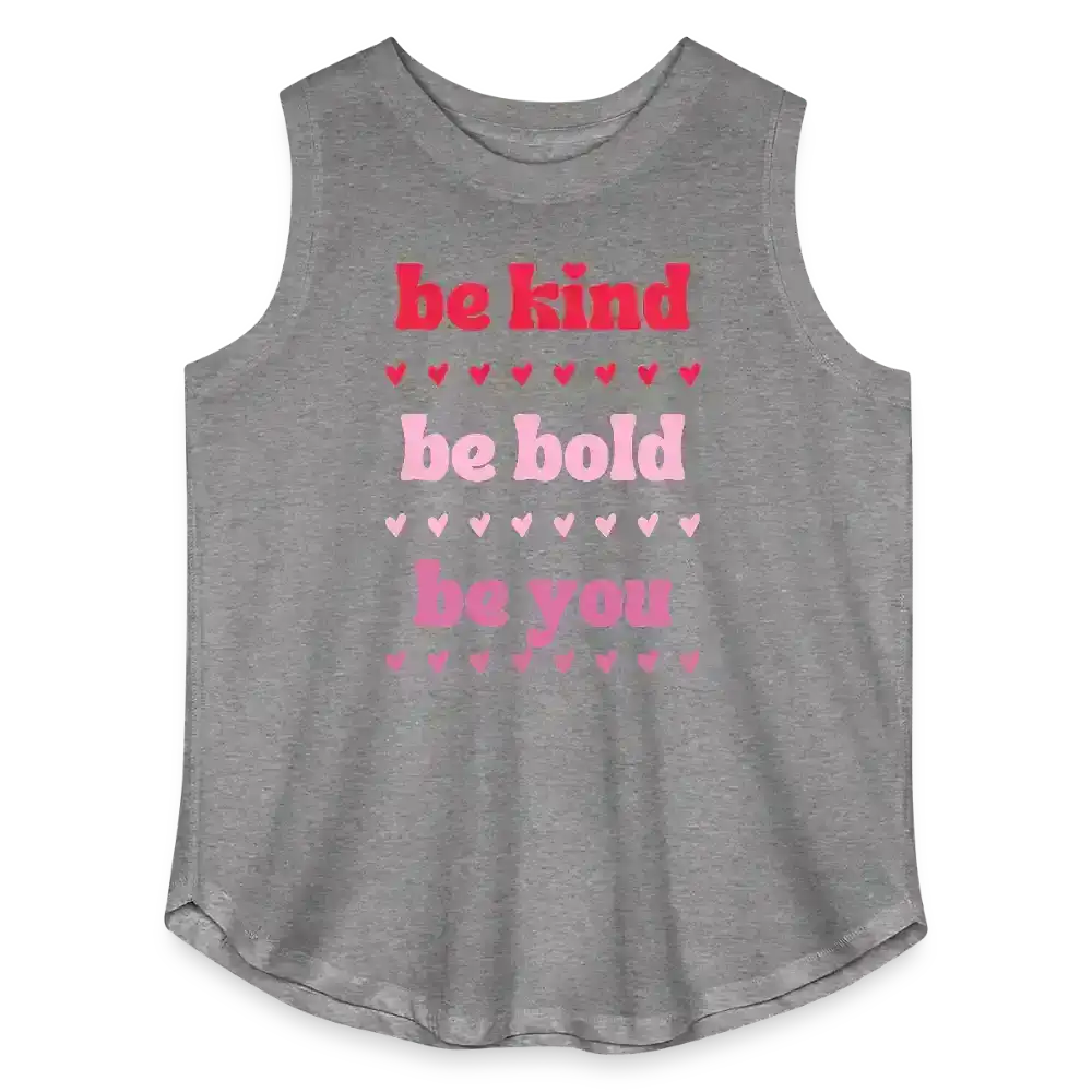 Be Kind Be Bold Be You Women's Curvy Relaxed Tank Top - granite heather