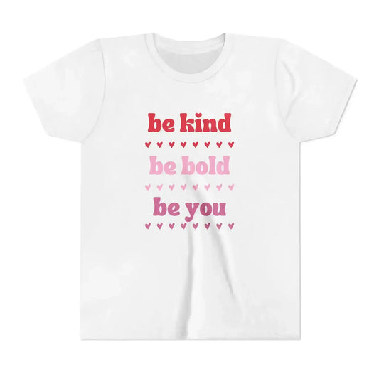 Be Kind Be Bold Be You - Youth Tee - Cady Creations
