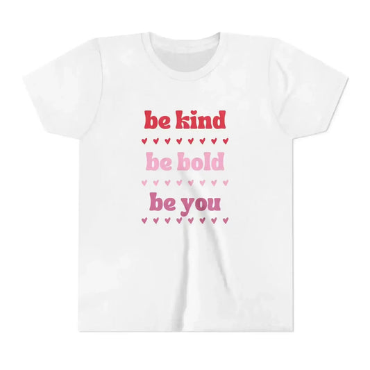 Be Kind Be Bold Be You - Youth Tee - Cady Creations