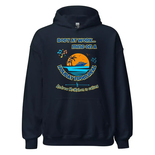 Body At Work Mind On A Holiday From Real Cruise Andrew McMahon Inspired Hoodie - Cady Creations