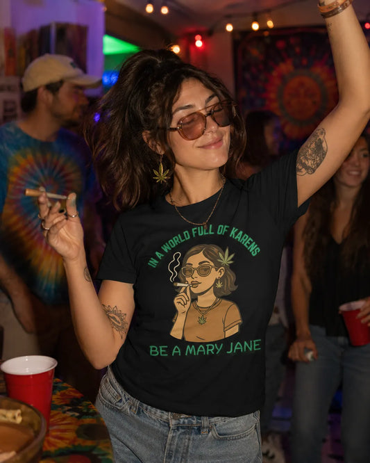 In A World Full Of Karens Be A Mary Jane - Unisex Tee - Cady Creations
