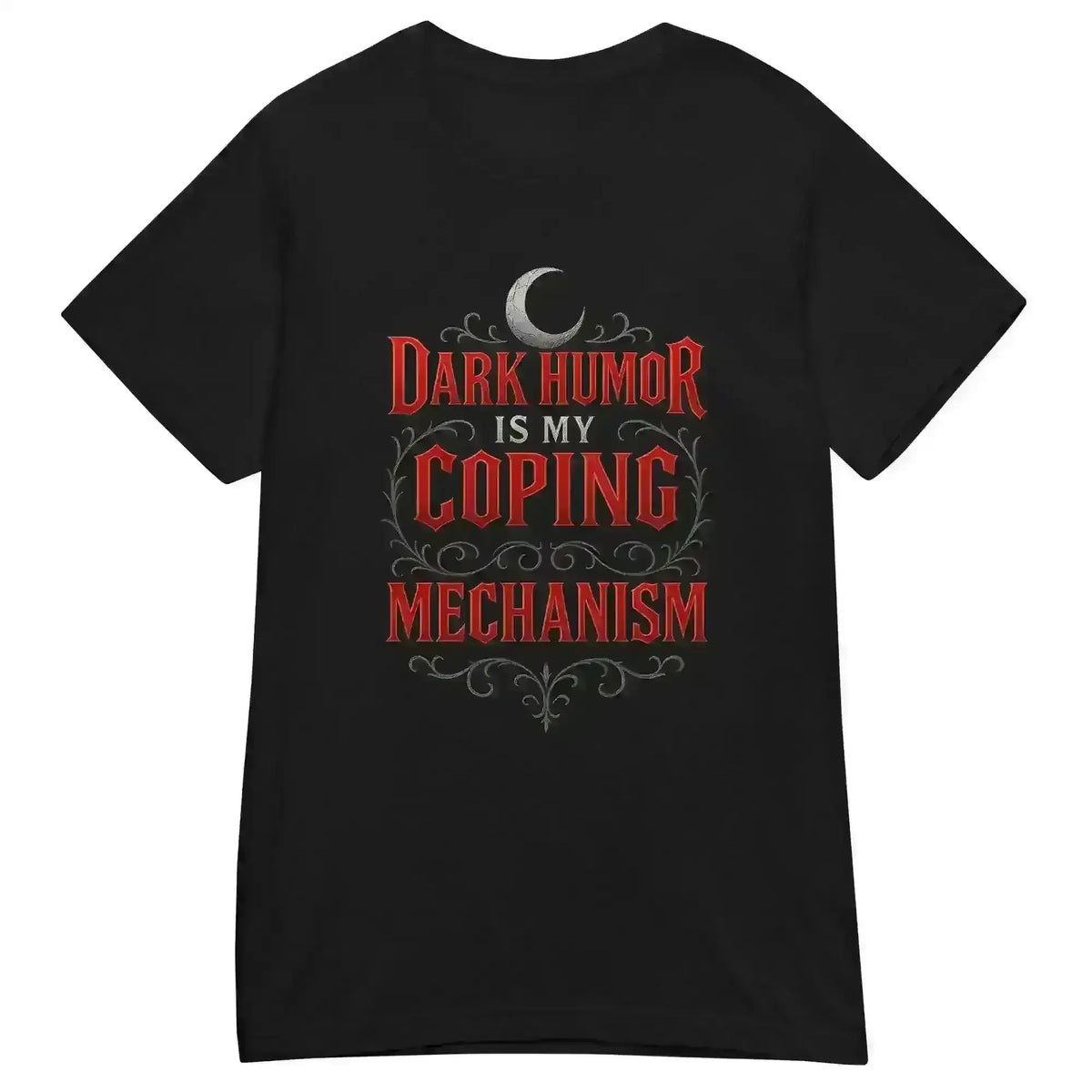 Dark Humor Is My Coping Mechanism Fitted Tee - Spooky Season No Filter Humor - Cady Creations