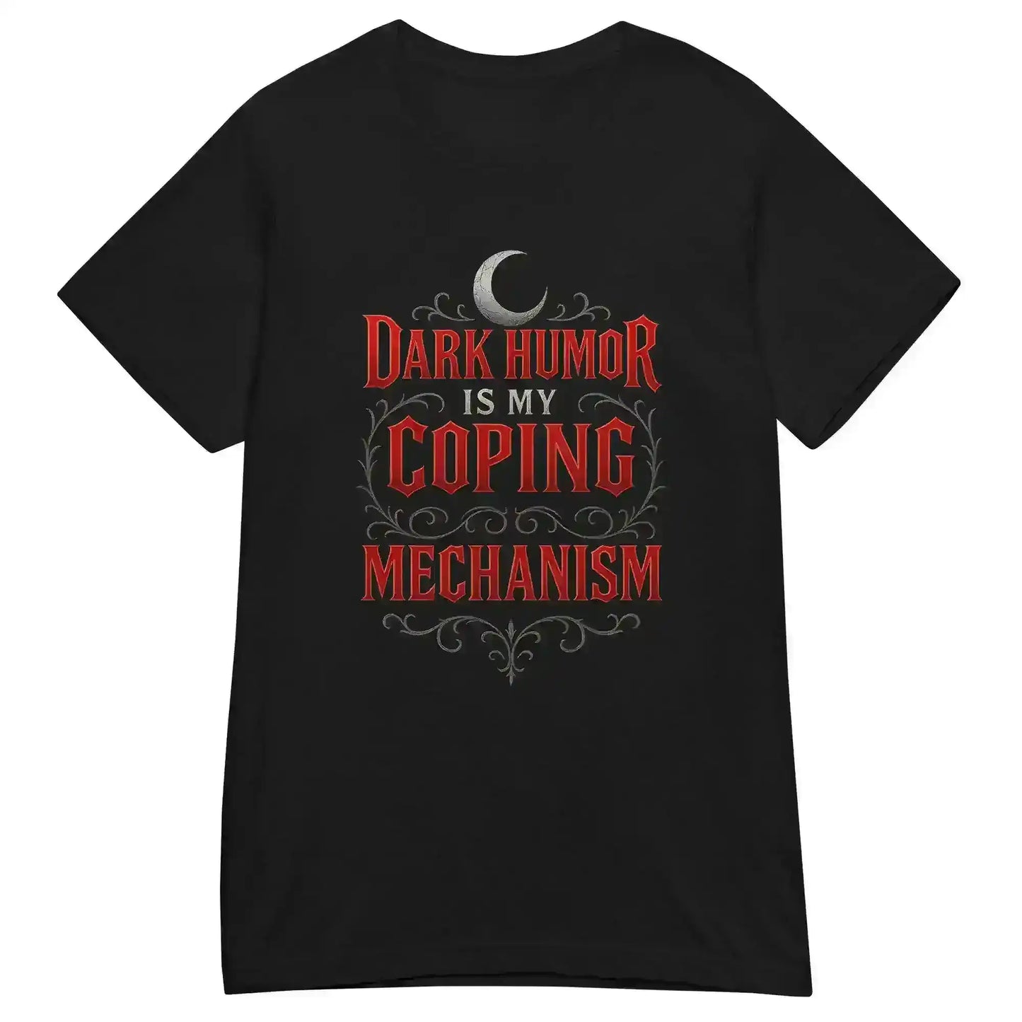 Dark Humor Is My Coping Mechanism Fitted Tee - Spooky Season No Filter Humor - Cady Creations