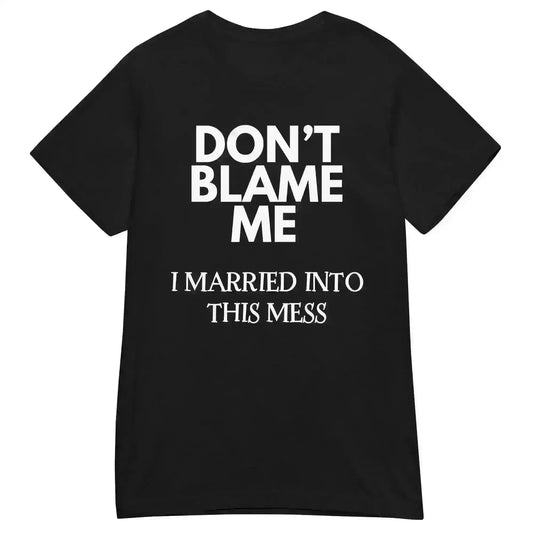 Don't Blame Me - Fitted Tee - Cady Creations