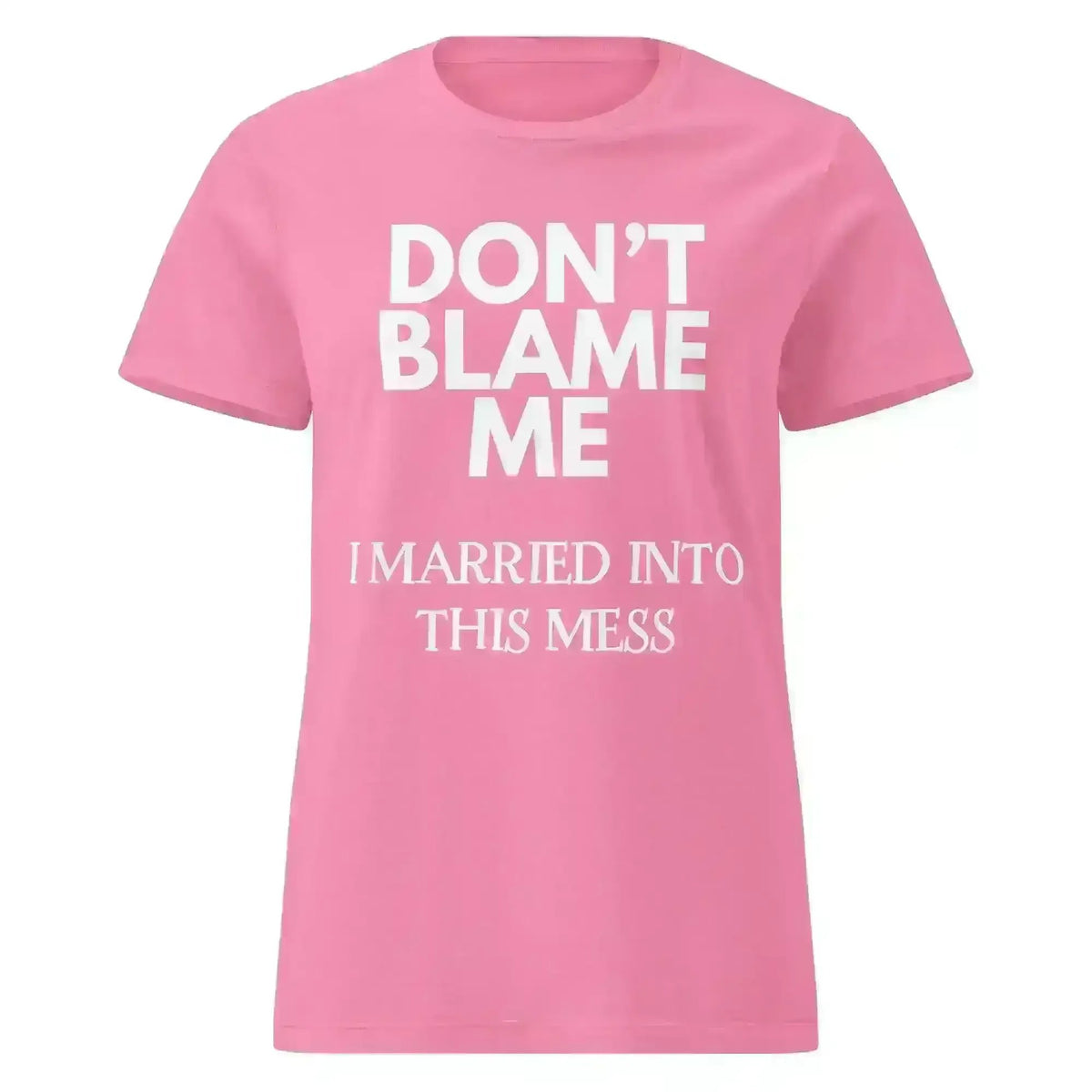 Don't Blame Me - Fitted Tee - Cady Creations
