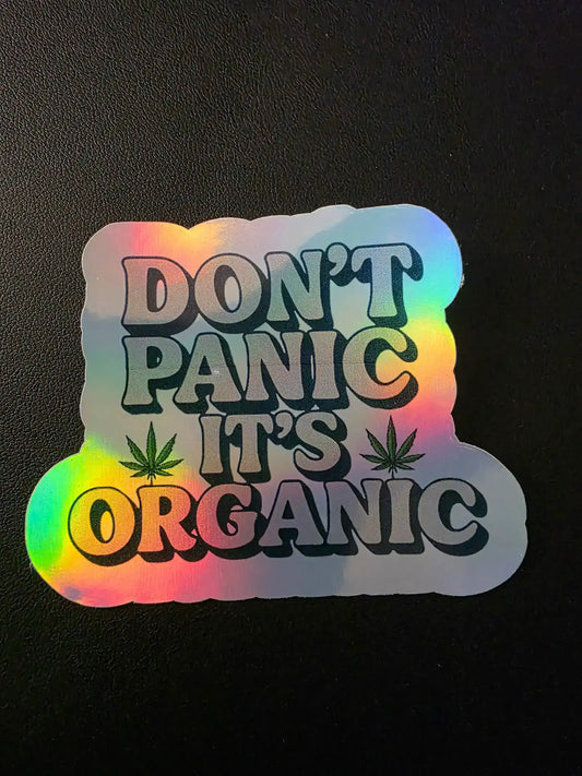Don’t Panic It’s Organic - Premium Vinyl Sticker - Cady Creations