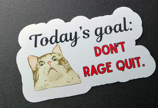 Don’t Rage Quit - Premium Vinyl Sticker - Cady Creations