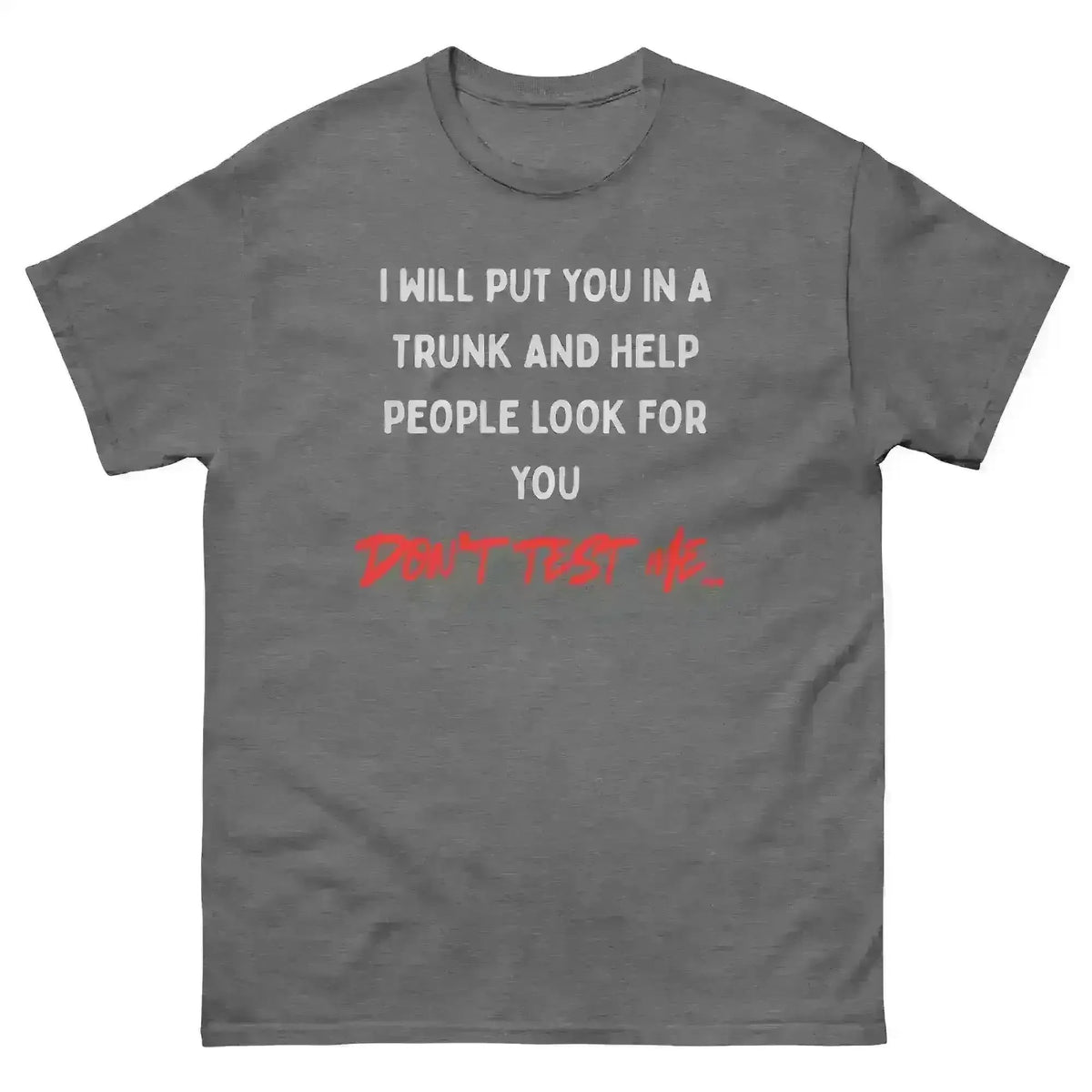 Don't Test Me - Unisex Tee - Cady Creations