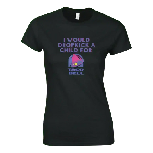 Dropkick for Tacos - Fitted Tee - Cady Creations