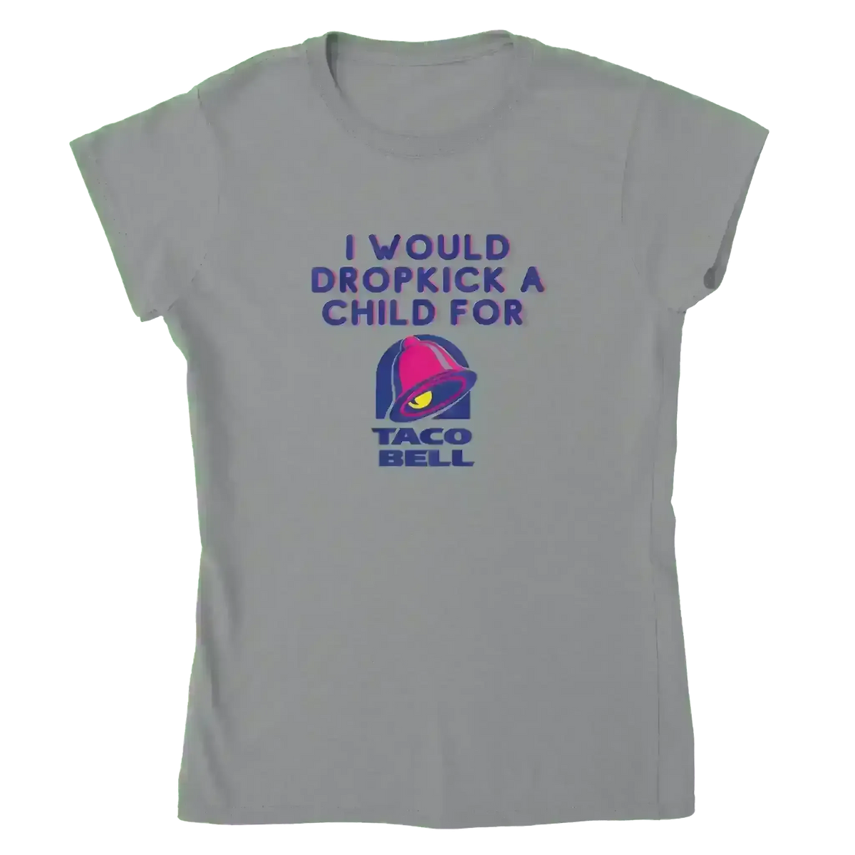 Dropkick for Tacos - Fitted Tee - Cady Creations