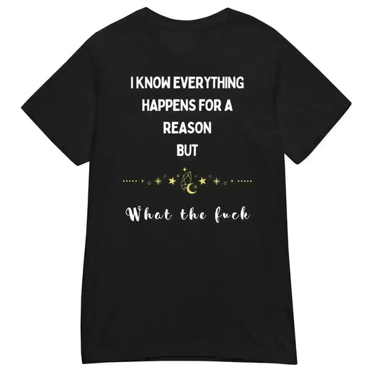 Everything Happens For a Reason - Fitted Tee - Cady Creations