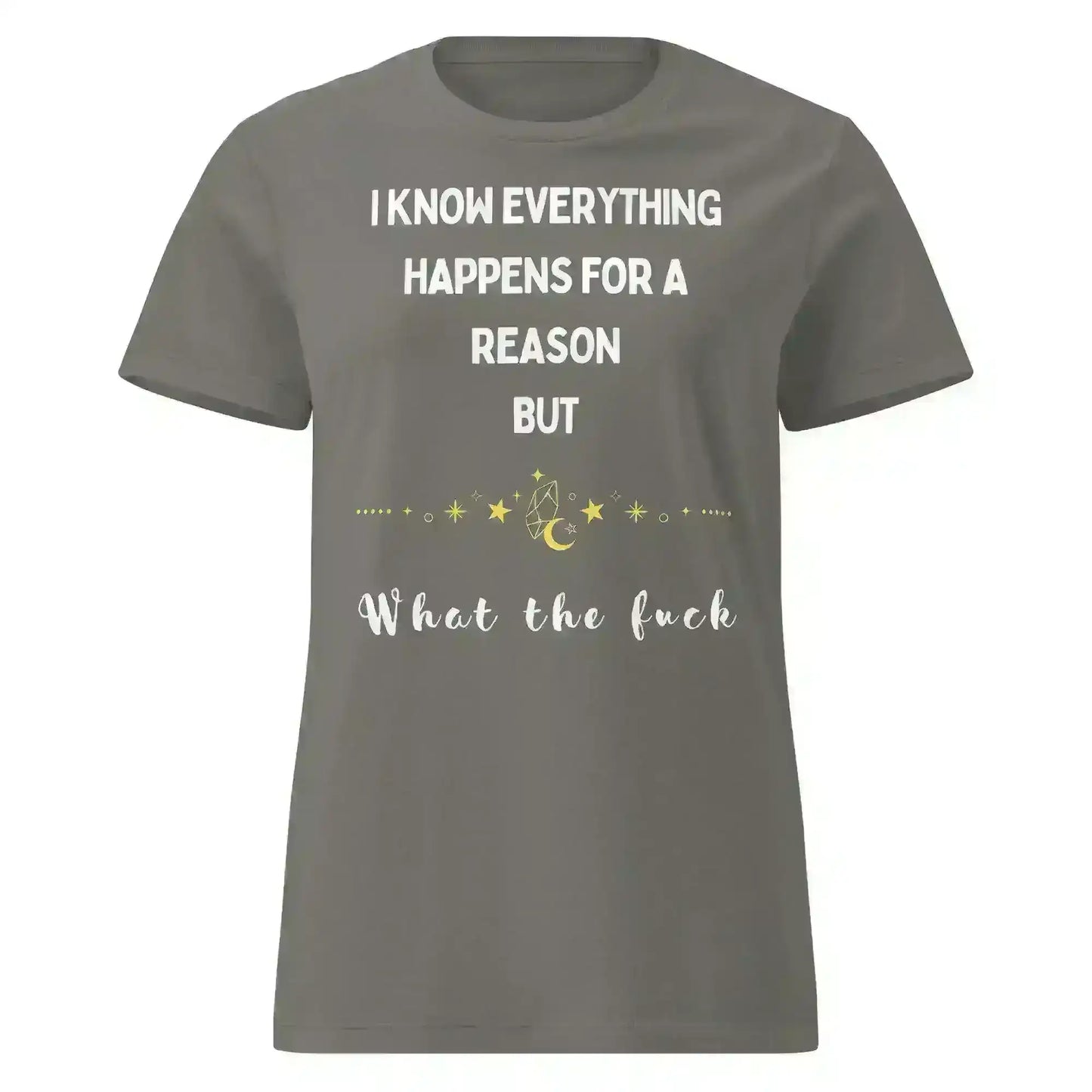 Everything Happens For a Reason - Fitted Tee - Cady Creations