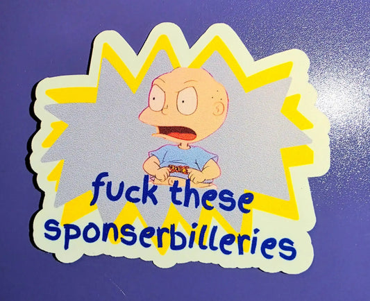 F These Sponserbilleries Tommy Pickles - Premium Vinyl Sticker - Cady Creations