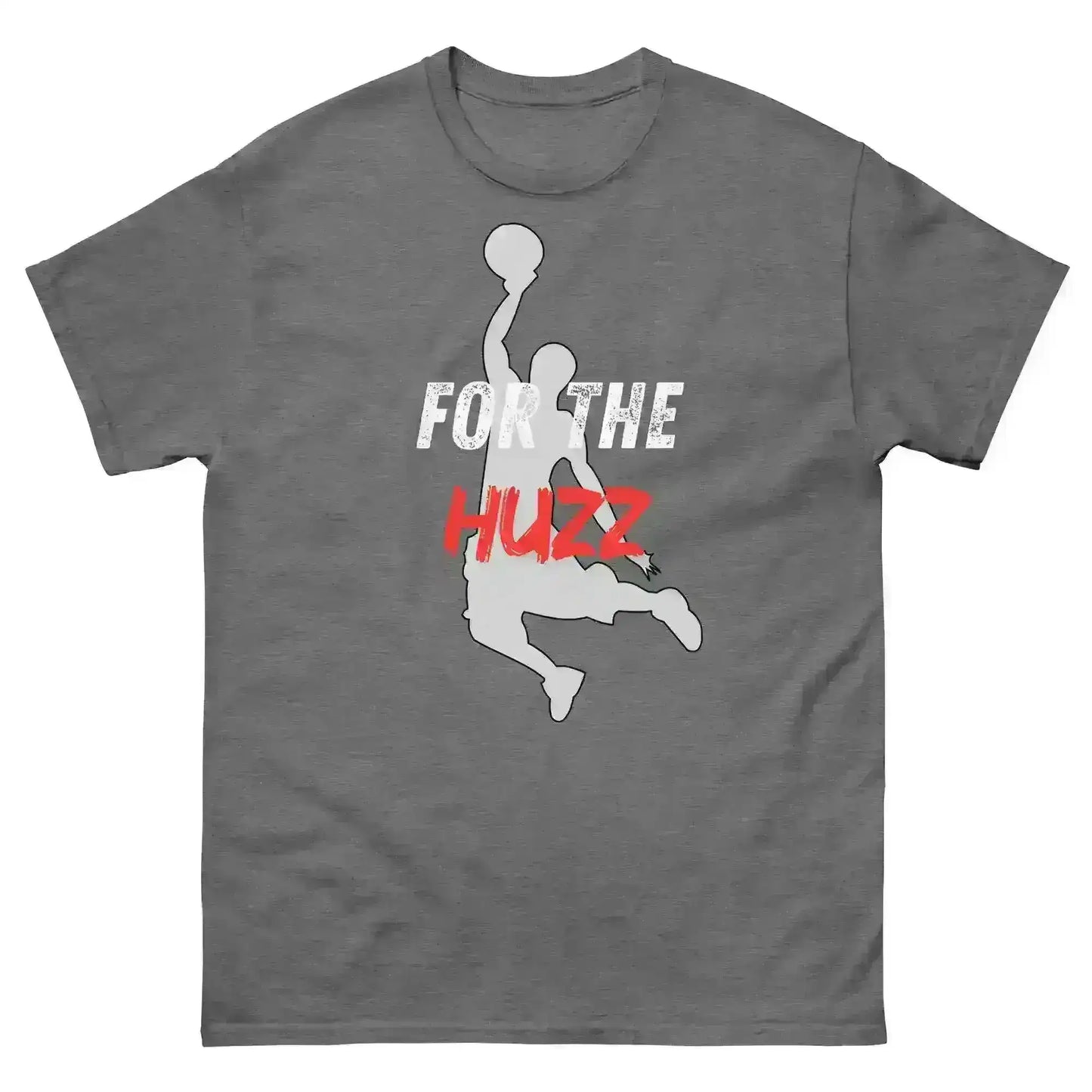 For The Huzz Basketball - Unisex Tee - Cady Creations