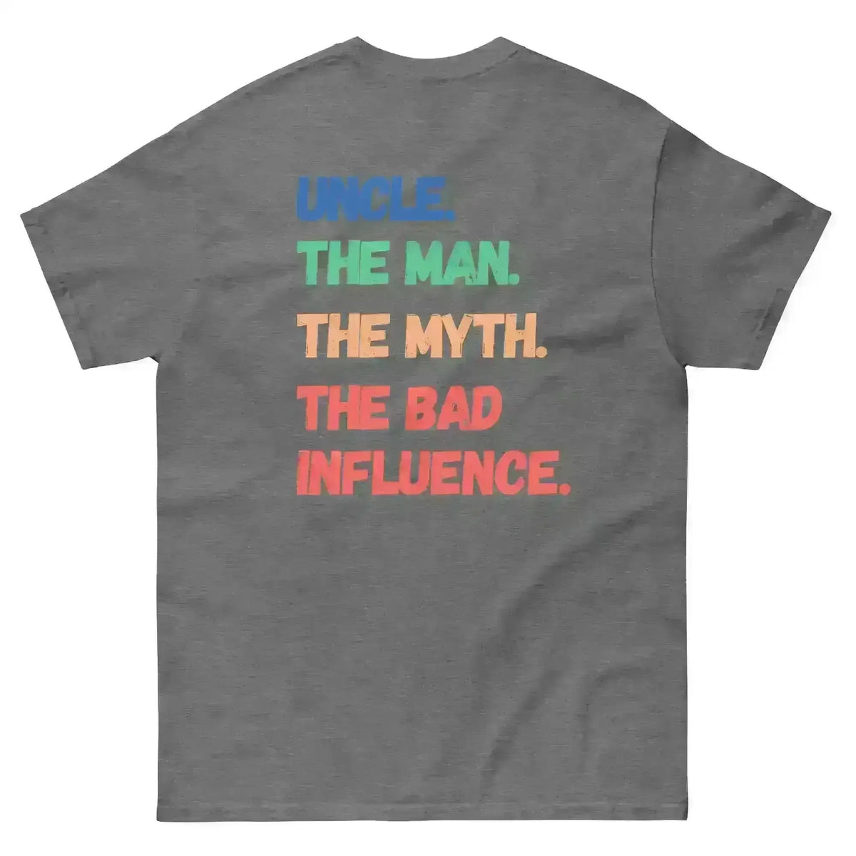 Funcle Bad Influence Double Sided - Unisex Tee - Cady Creations