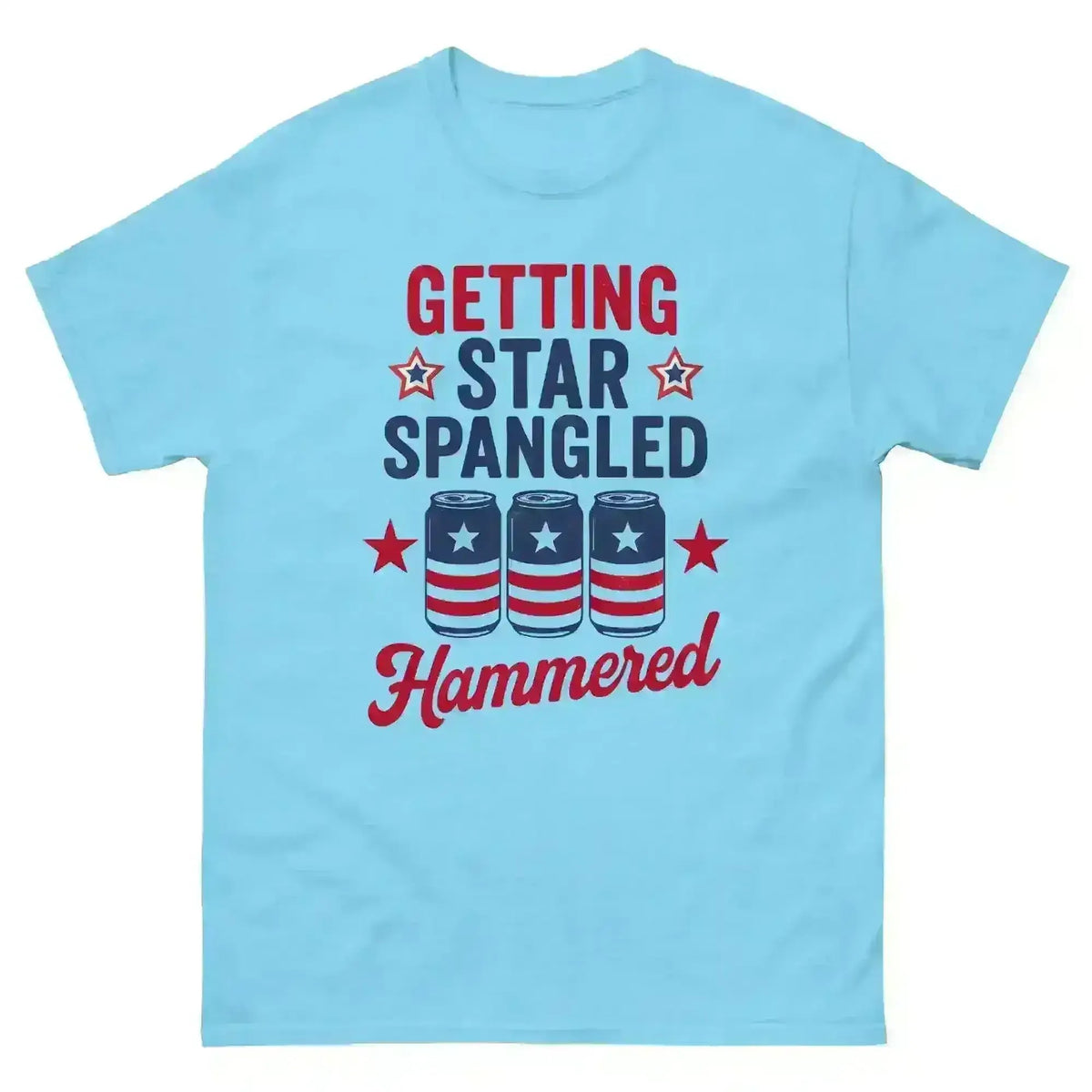 Getting Star Spangled Hammered - Unisex Tee - Cady Creations