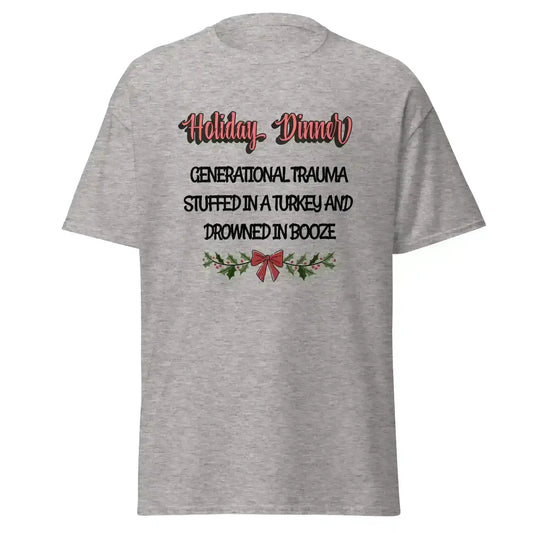Holiday Dinner Generational Trauma Unisex tee - Cady Creations