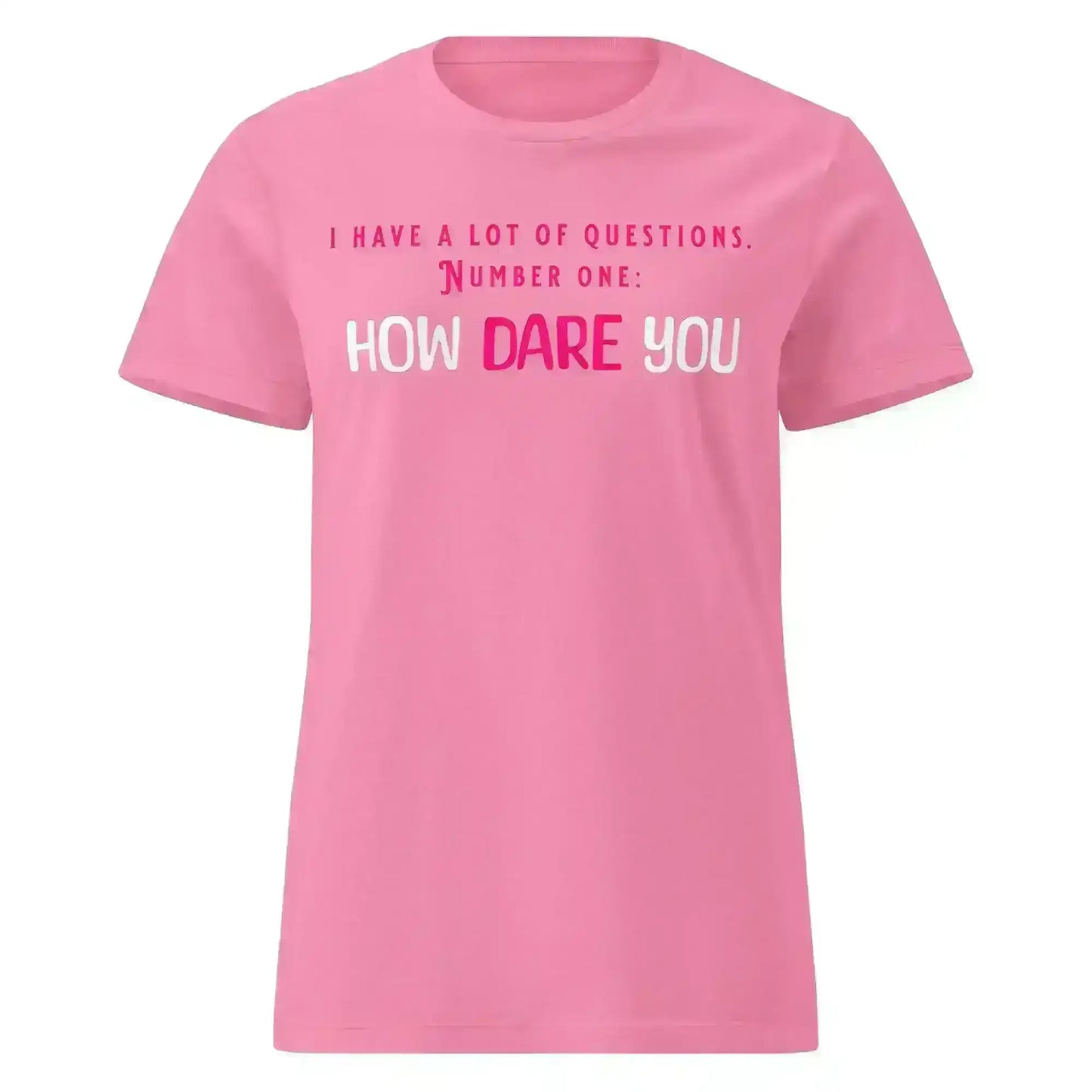 How Dare You The Office Inspired - Fitted Tee - Cady Creations