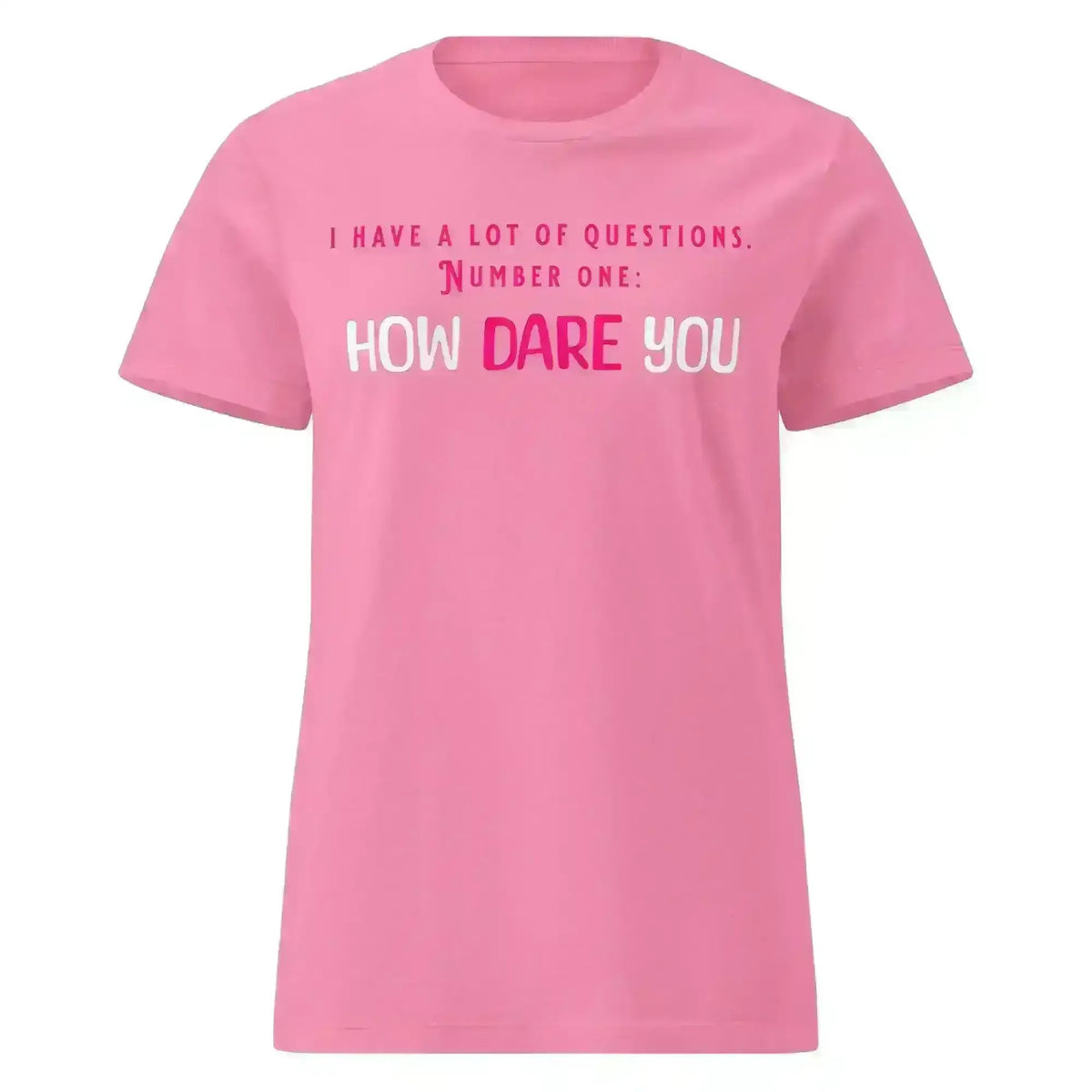 How Dare You The Office Inspired - Fitted Tee - Cady Creations
