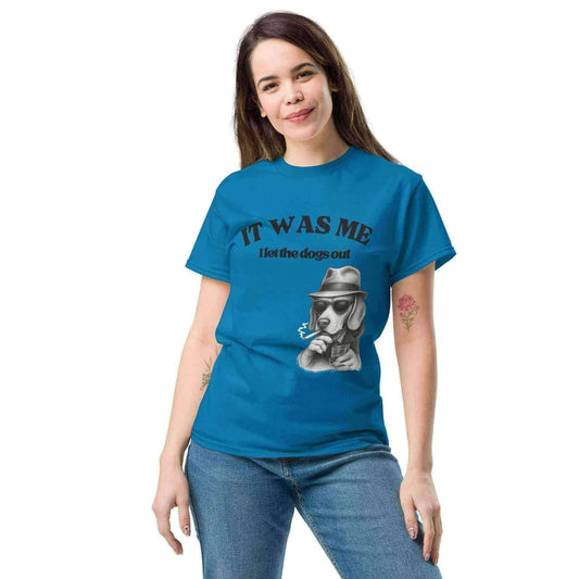 I Let The Dogs Out - Unisex Tee - Cady Creations