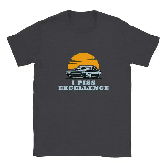 I Piss Excellence Talladega Nights - Unisex Tee - Cady Creations
