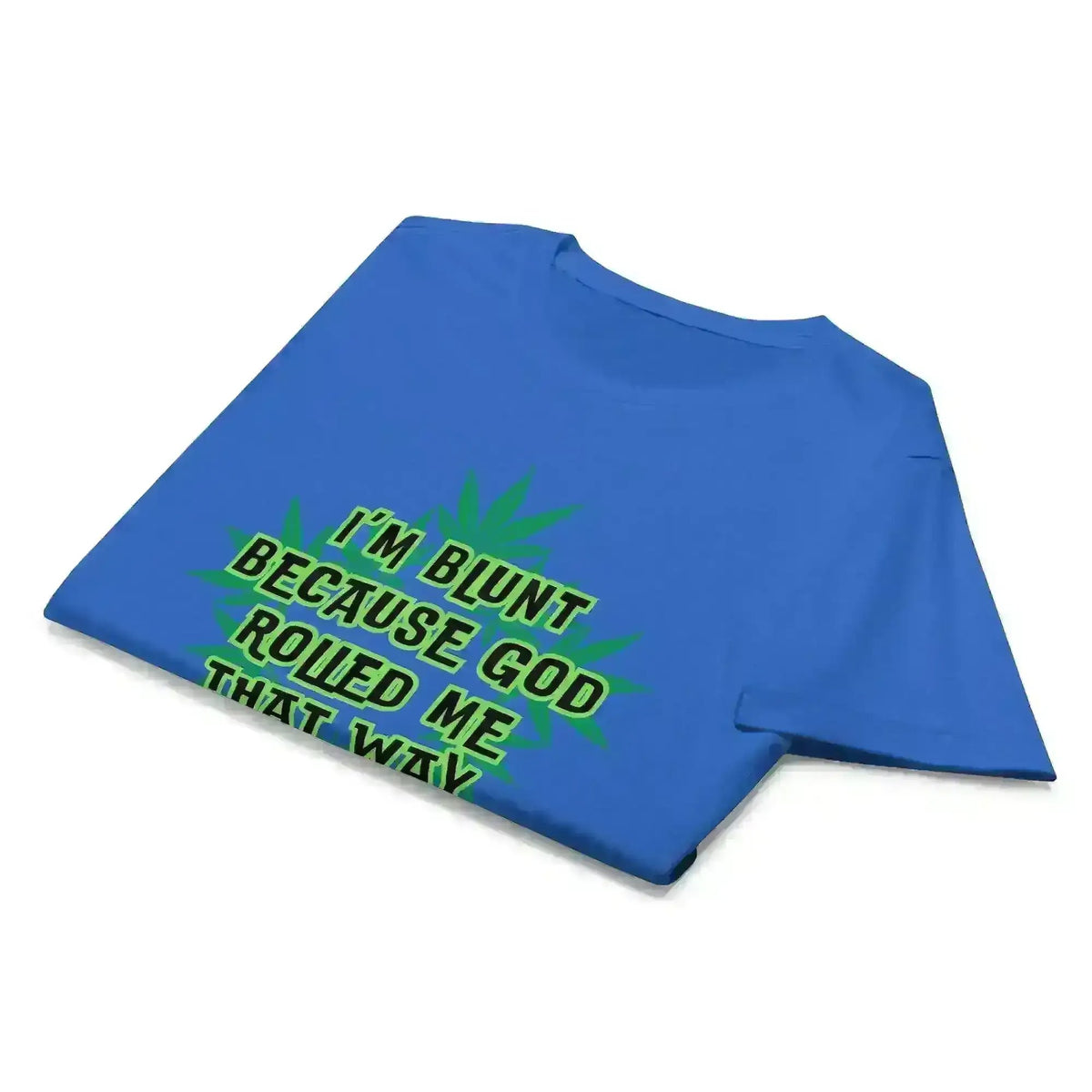 I'm Blunt - Fitted Tee - Cady Creations