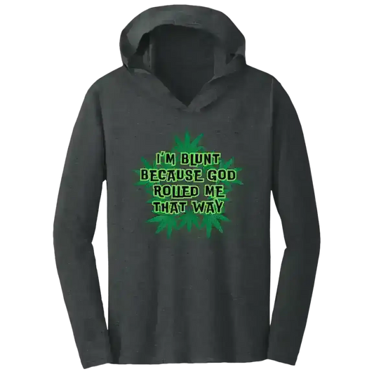I'm Blunt - Tee Shirt Hoodie - Cady Creations