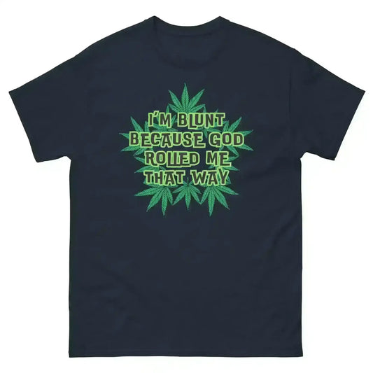 I'm Blunt - Unisex Tee - Cady Creations