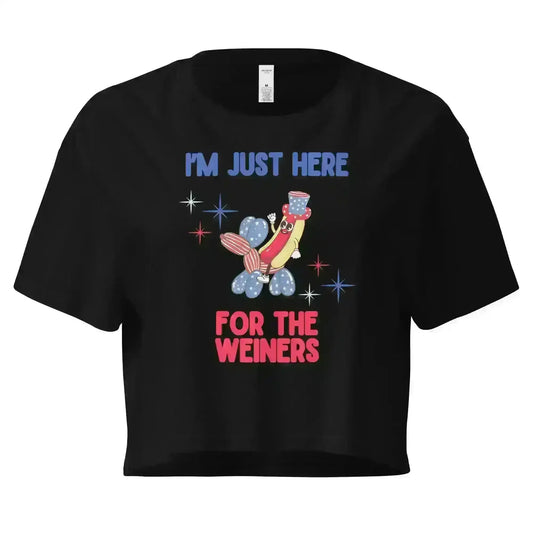 I'm Just Here For The Weiners - Crop Top - Cady Creations