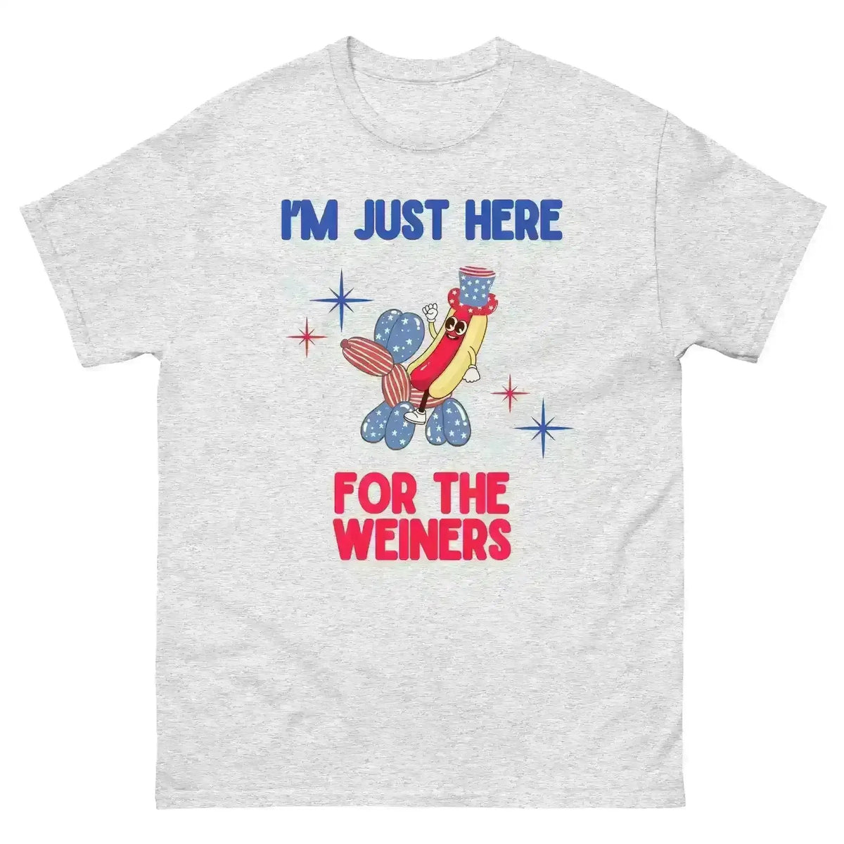 I'm Just Here For The Weiners - Unisex Tee - Cady Creations