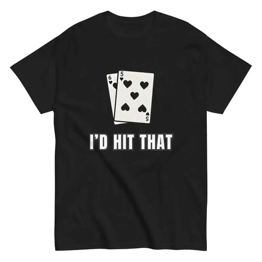 I'd Hit That Blackjack Casino Humor Unisex Tee - Cady Creations