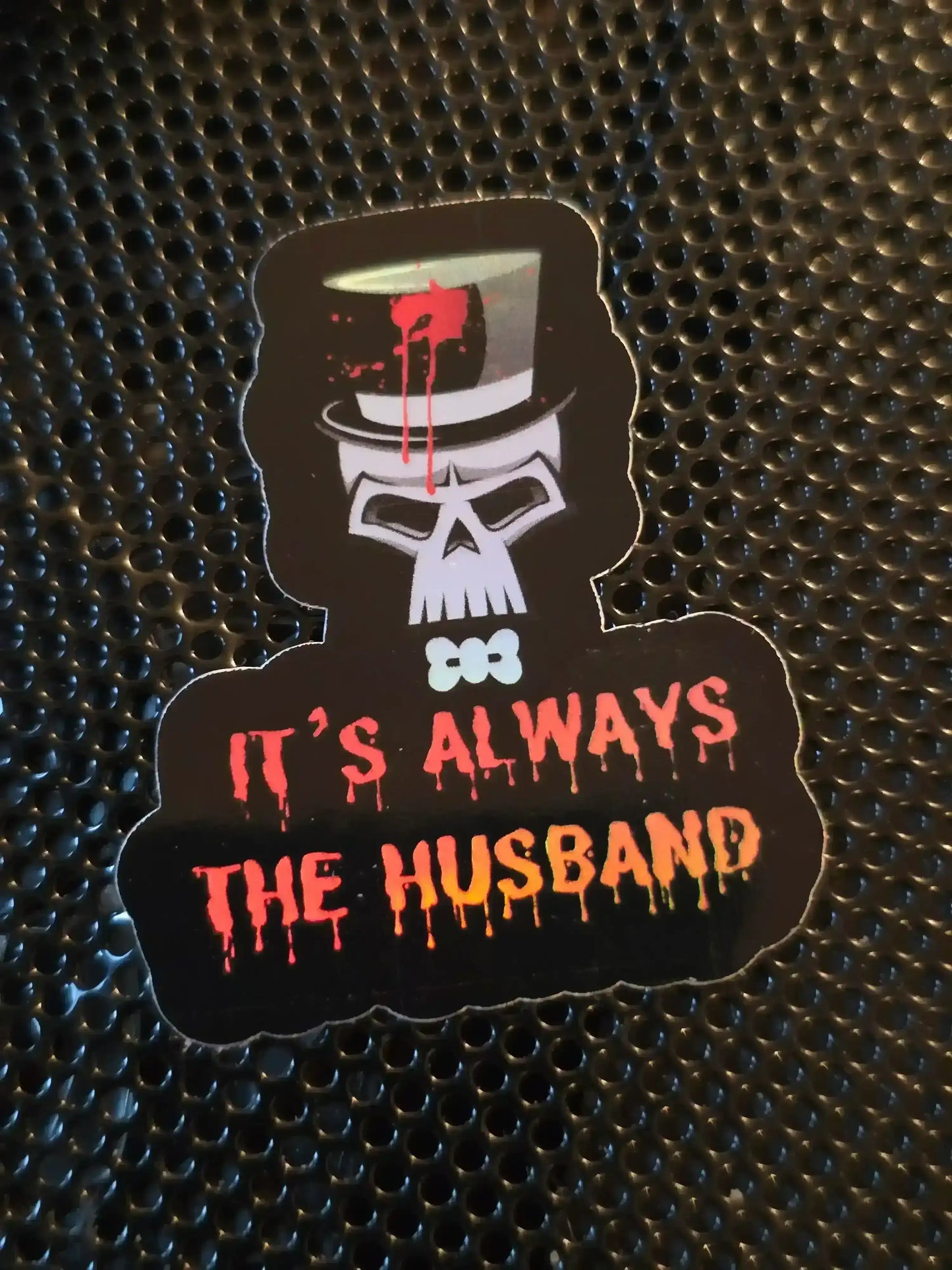 It’s Always the Husband Sticker - Premium Vinyl Sticker - Cady Creations