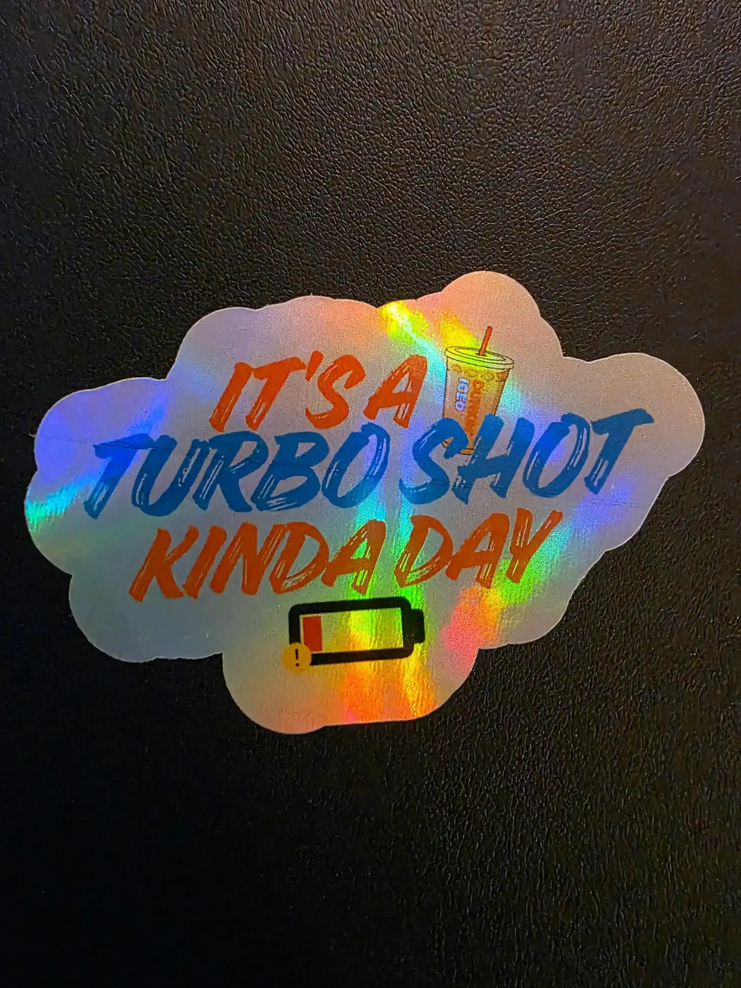 It’s a Turbo Shot Kinda Day - Premium Vinyl Sticker - Cady Creations