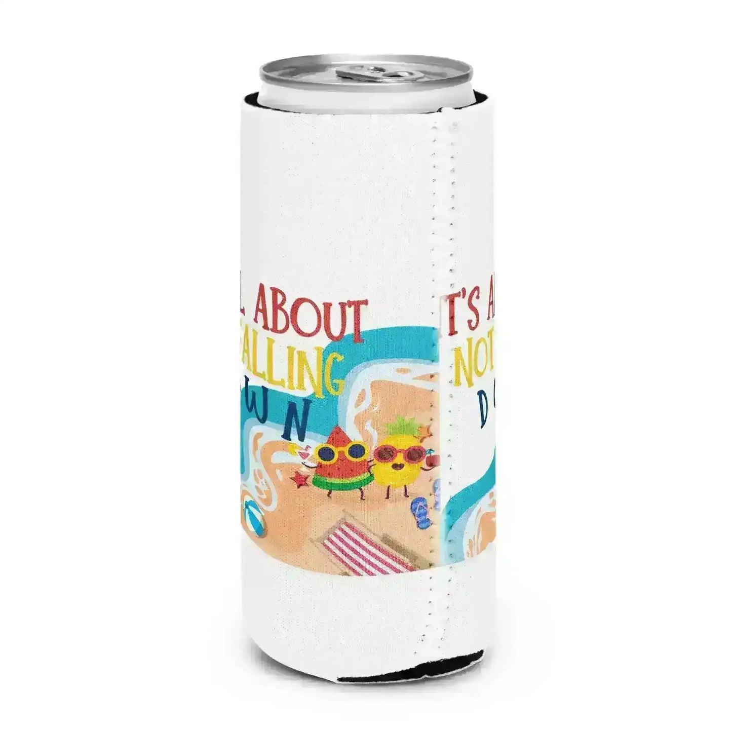 It's All About Not Falling Down - Custom Design Request - Koozie - Cady Creations