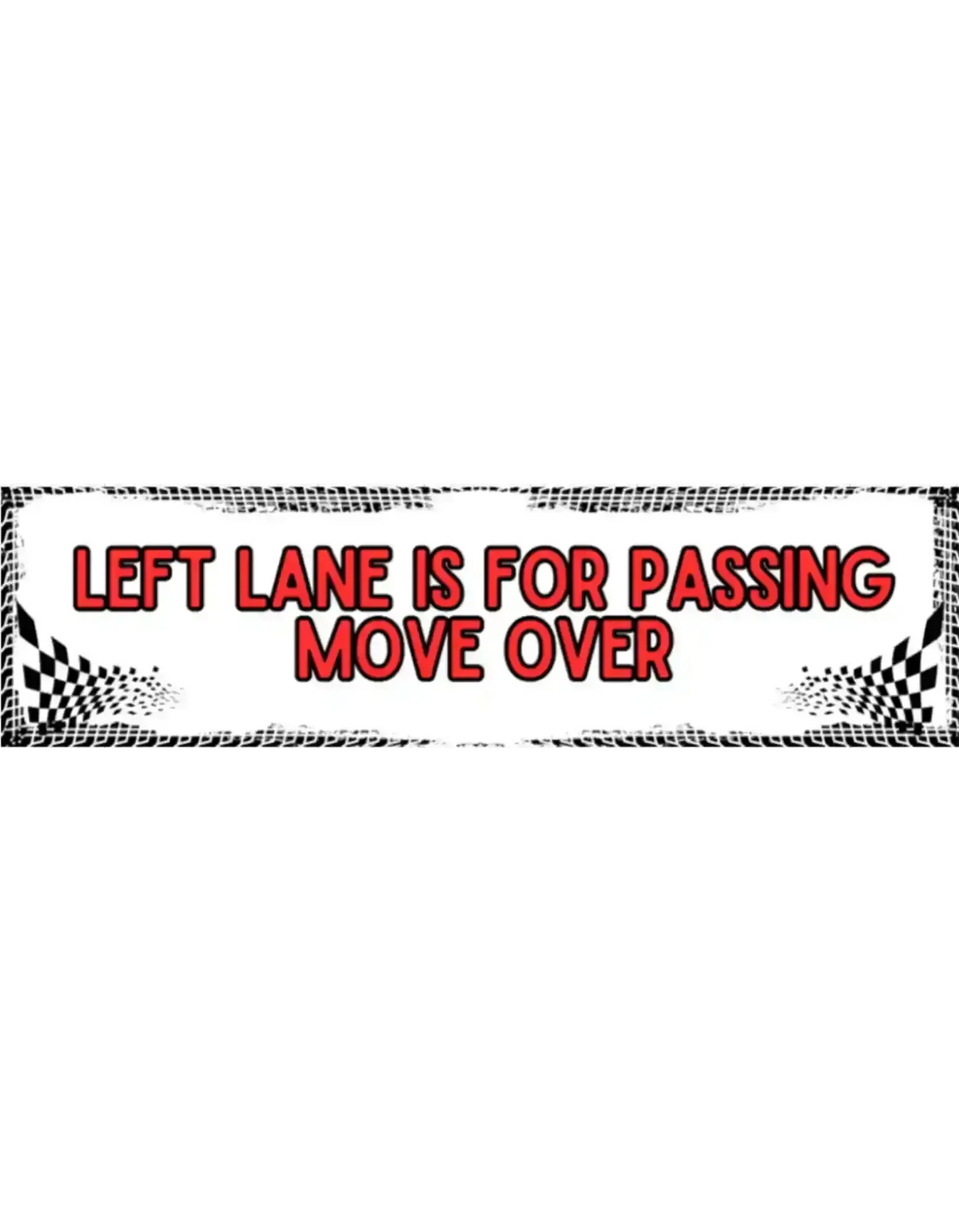 Left Lane Is For Passing - Premium Vinyl Bumper Sticker - Cady Creations