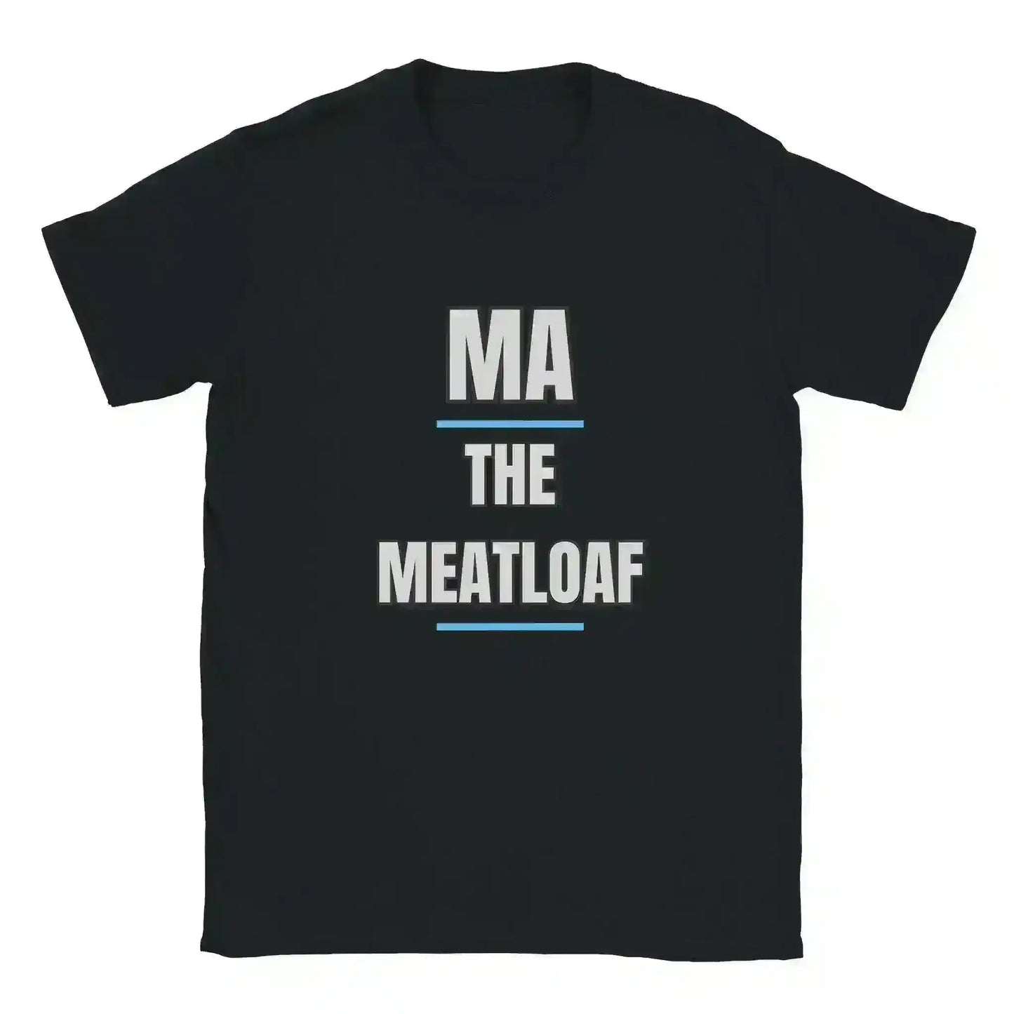 MA THE MEATLOAF Wedding Crashers - Unisex Tee - Cady Creations