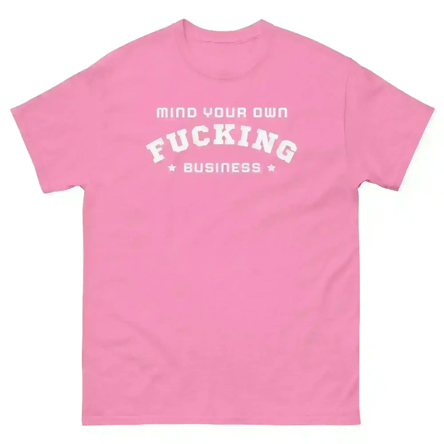 Mind Your F Business - Unisex Tee - Cady Creations