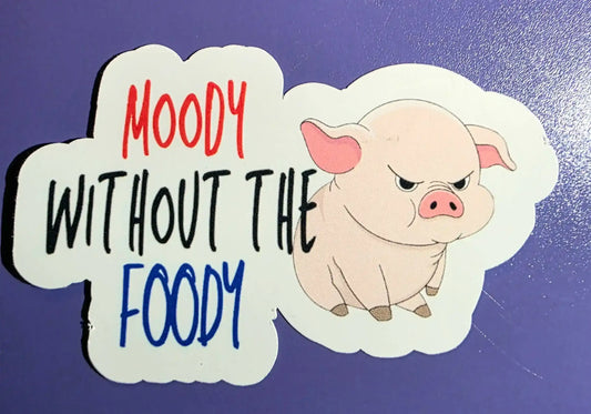 Moody Without The Foody Grumpy Pig - Premium Vinyl Sticker - Cady Creations