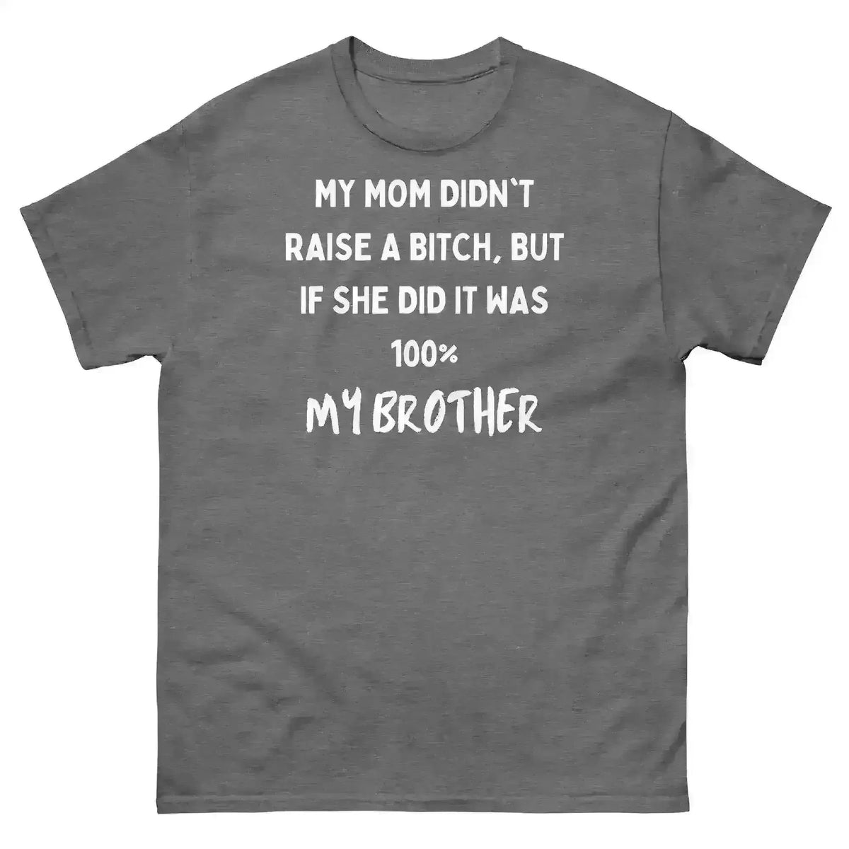 My Brother Is The Problem Sibling - Unisex Tee - Cady Creations