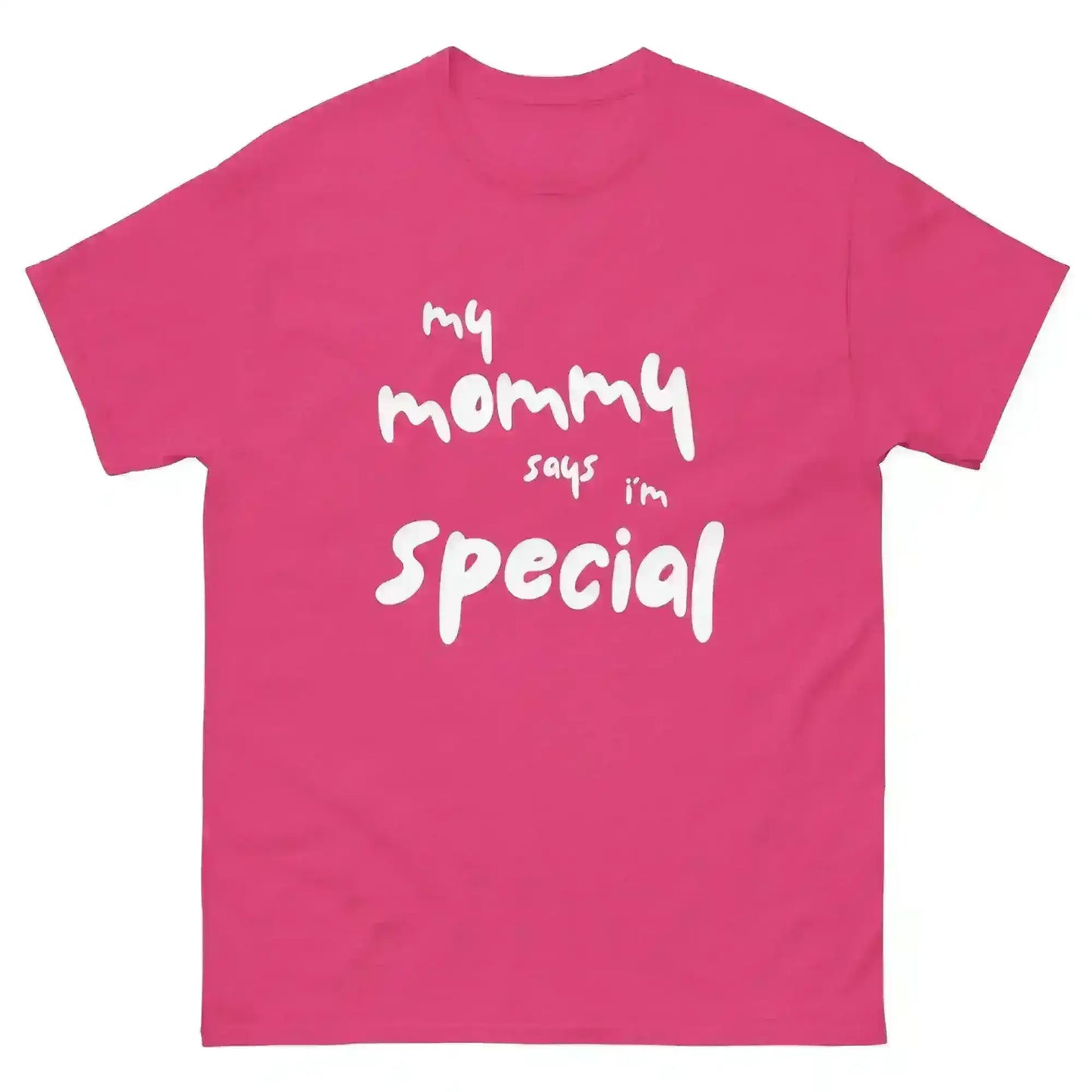 My Mommy Says I'm Special Unisex Graphic Tee - Cady Creations