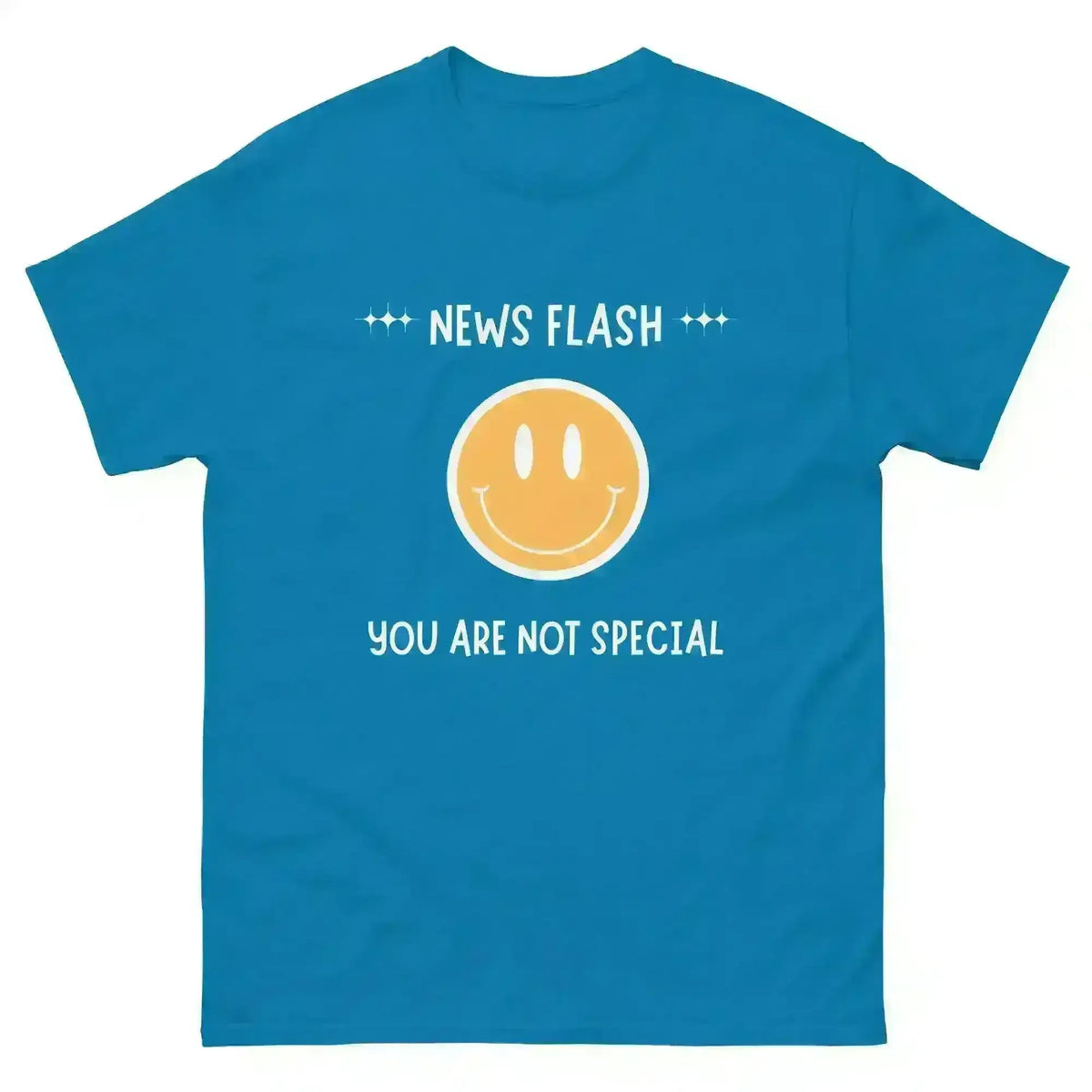 News Flash You're Not Special - Unisex Tee - Cady Creations