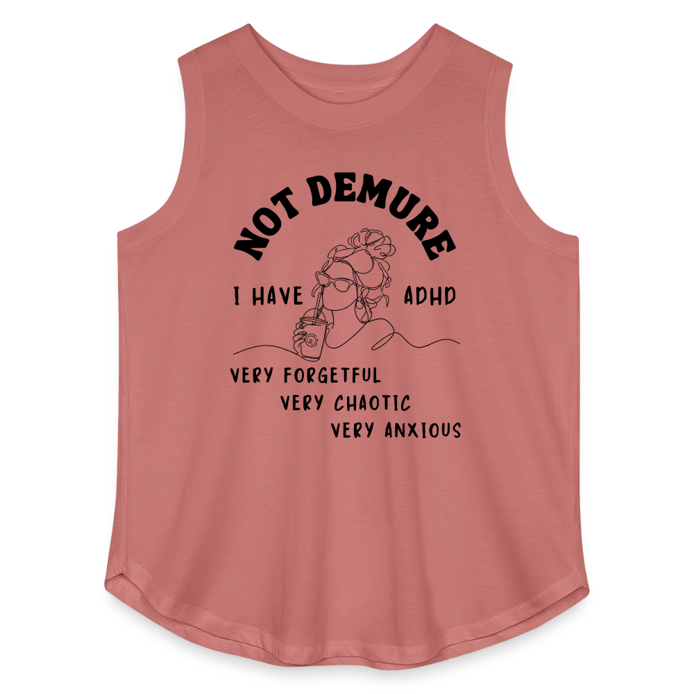 Not Demure I Have ADHD - Women’s Curvy Tank - mauve