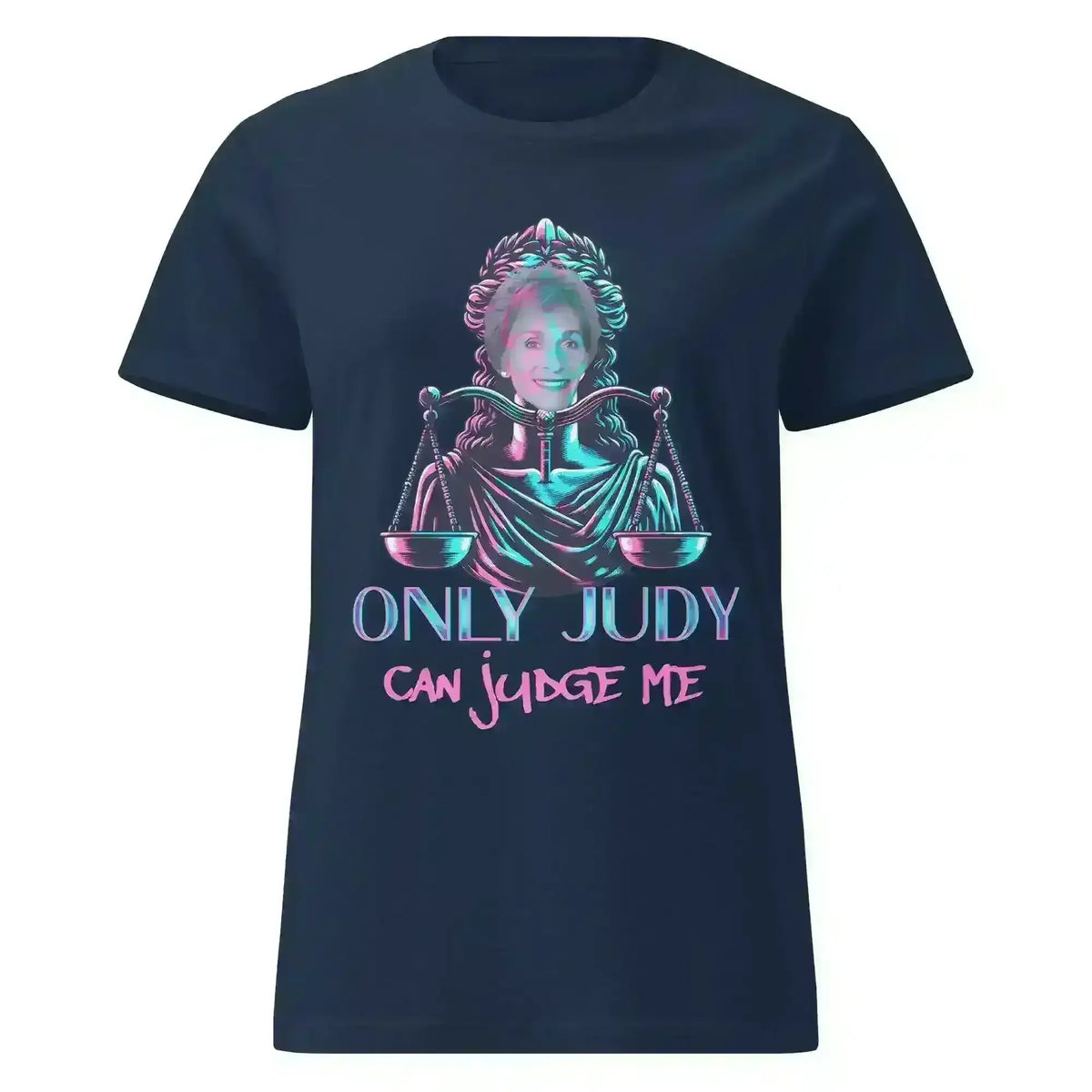 Only Judy Can Judge Me - Fitted Tee - Cady Creations