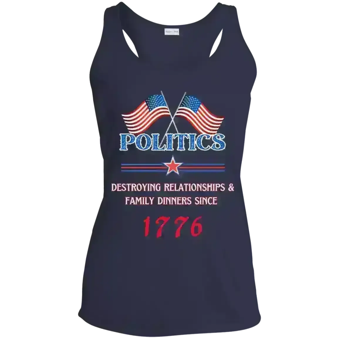 Politics Destroying Relationships - Racerback Tank - Cady Creations