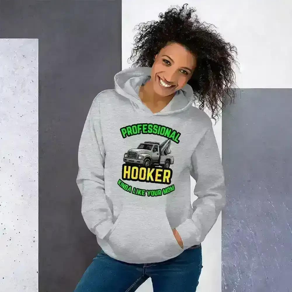 Professional Hooker Kinda Like Your Mom Pullover Hoodie - No Filter Collection - Cady Creations